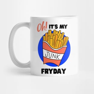 It's my junk Fryday - French Fry Mug